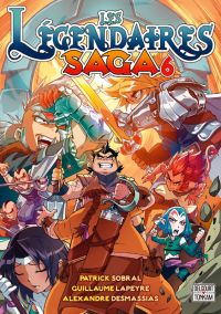 Les légendaires - Saga  T6, manga chez Delcourt Tonkam de Sobral, Lapeyre