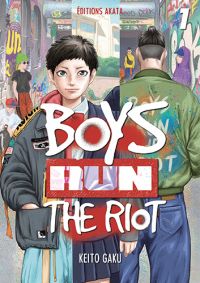  Boys run the riot T1, manga chez Akata de Gaku