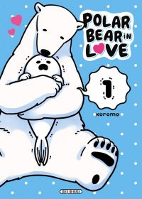  Polar bear in love T1, manga chez Soleil de Koromo