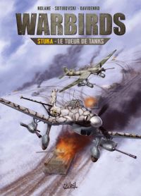 Warbirds T1 : JU-87G Stuka - Le Tueur de tanks (0), bd chez Soleil de Richard D.Nolane, Sotirovski, Davidenko