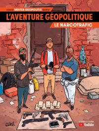 L'Aventure Géopolitique T2 : Le narcotrafic (0), bd chez Soleil de Mistergeopolitix, Danjou, Martin