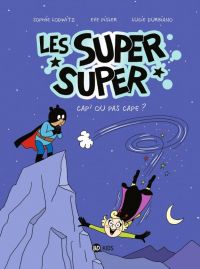 Les Super super T1 : Cap' ou pas cape ? (0), bd chez BD Kids de Pisler, Lodwitz, Durbiano, Sapin