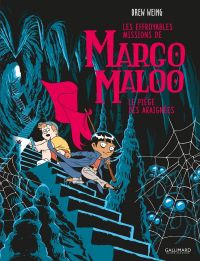  Les effroyables missions de Margo Maloo T3 : Le piège des araignées (0), comics chez Gallimard de Weing