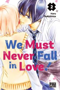  We must never fall in love ! T2, manga chez Pika de Tsukishima