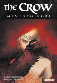 The Crow : Memento Mori, comics chez Vestron de Recchioni, Dell'edera, Niro, Francavilla