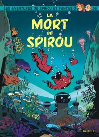  Spirou et Fantasio T56 : La mort de Spirou (0), bd chez Dupuis de Abitan, Guerrive, Schwartz