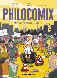  Philocomix T3 : Métro, boulot, cogito (0), bd chez Rue de Sèvres de Vermer, Thivet, M la Mine