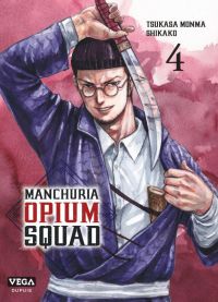  Manchuria opium squad T4, manga chez Dupuis de Monma, Shikako
