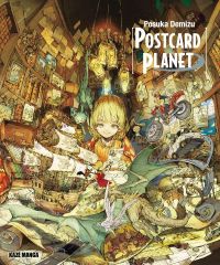 Postcard planet, manga chez Kazé manga de Demizu