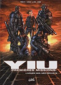  Yiu, premières missions T1 : L'armée des néo-déchets (0), bd chez Soleil de Vee, Tehy, Vax, Oxom FX