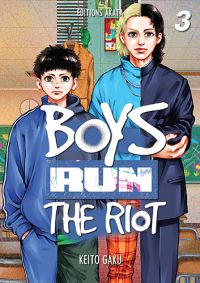  Boys run the riot T3, manga chez Akata de Gaku