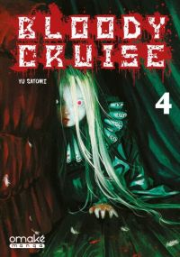  Bloody cruise T4, manga chez Omaké books de Satomi