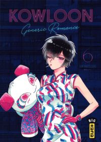  Kowloon Generic Romance  T6, manga chez Kana de Mayuzuki