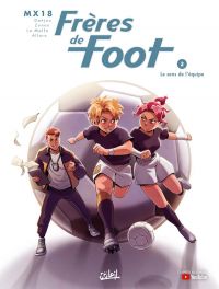  Frères de foot T2 : Le sens de l'équipe (0), bd chez Soleil de Danjou, Zonno, la Malfa, Alloro