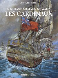 Les Grandes batailles navales T19 : Les cardinaux (0), bd chez Glénat de Delitte