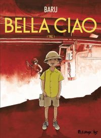  Bella ciao T3 : Tre (0), bd chez Futuropolis de Baru