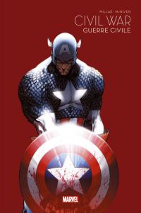  Marvel - Les grandes sagas T10 : Civil War La guerre civile  (0), comics chez Panini Comics de Millar, McNiven, Hollowell, Turner