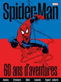 Spider-Man 60 ans d'aventures : Comics, créateurs, alliés, ennemis, impact culturel (0), comics chez Panini Comics de Rizzo, Licari, Collectif