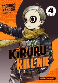  Kiruru kill me T4, manga chez Kurokawa de Kano