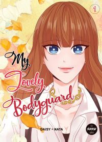  My lovely bodyguard T1, manga chez Michel Lafon de Nata, Daisy