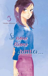  Si nous étions adultes... T5, manga chez Akata de Shimura