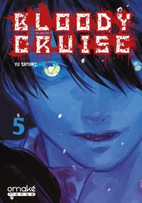  Bloody cruise T5, manga chez Omaké books de Satomi