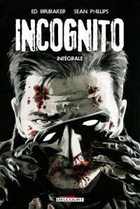 Incognito, comics chez Delcourt de Brubaker, Phillips, Staples