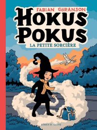  Hokus Pokus T1 : La petite sorcière (0), bd chez Komics Initiative de Göranson