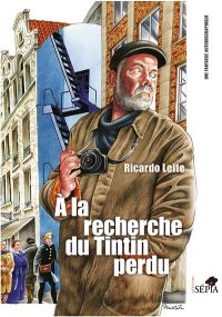 A la recherche du Tintin perdu, bd chez Sépia de Leite