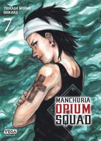  Manchuria opium squad T7, manga chez Dupuis de Monma, Shikako
