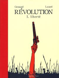  Révolution T1 : Liberté (0), bd chez Actes Sud BD L'An 2 de Locard, Grouazel