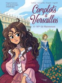  Complots à Versailles T6 : Mme de Maintenon (0), bd chez Jungle de Mia, Carbone, Angelilli, Pierpaoli, di Giammarino