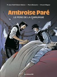 Ambroise Paré, bd chez Les arènes de Boisserie, Fabiani, Wagner
