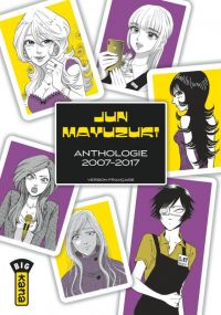 Jun Mayuzuki - Anthologie 2007-2017, manga chez Kana de Mayuzuki