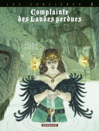  Complainte des landes perdues – cycle 3 : Les sorcières, T11 : Regina obscura (0), bd chez Dargaud de Dufaux, Tillier