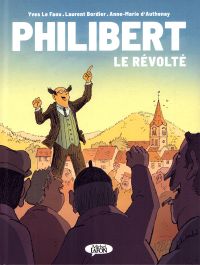  Philibert le révolté T1, bd chez Michel Lafon de le Faou, Bordier, d' Authenay