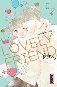  Lovely friend(zone) T5, manga chez Kana de Mamoru