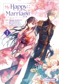  My happy marriage T1, manga chez Kurokawa de Tsukioka, Agitogi, Kohsaka