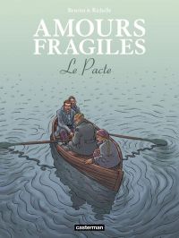  Amours fragiles T8 : Le Pacte (0), bd chez Casterman de Richelle, Beuriot, Osuch