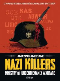 Nazi killers : Ministry of ungentlemanly warfare (0), bd chez Editions du Rocher de Ameziane