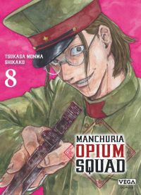  Manchuria opium squad T8, manga chez Vega de Monma, Shikako