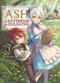  Ash le bâtisseur de civilisation T3, manga chez Komikku éditions de Amakawa, Kuroki