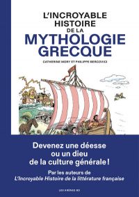 L'Incroyable histoire de la mythologie grecque , bd chez Les arènes de Mory, Bercovici