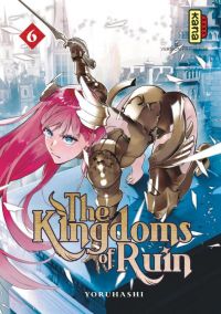  The kingdoms of ruin T6, manga chez Kana de Yoruhashi
