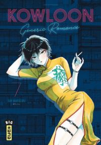  Kowloon Generic Romance  T7, manga chez Kana de Mayuzuki