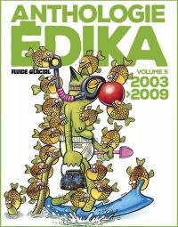  Edika T5 : 2003-2009 (0), bd chez Fluide Glacial de Edika