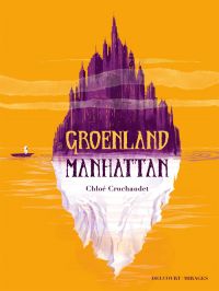 Groenland Manhattan, bd chez Delcourt de Cruchaudet