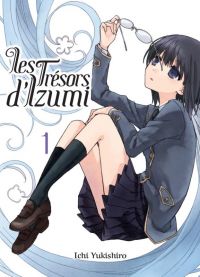 Les trésors d’Izumi T1, manga chez Komikku éditions de Yukishiro