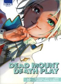  Dead mount death play T10, manga chez Ki-oon de Narita, Fujimoto