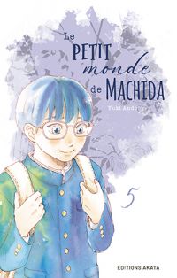 Le petit monde de Machida T5, manga chez Akata de Ando